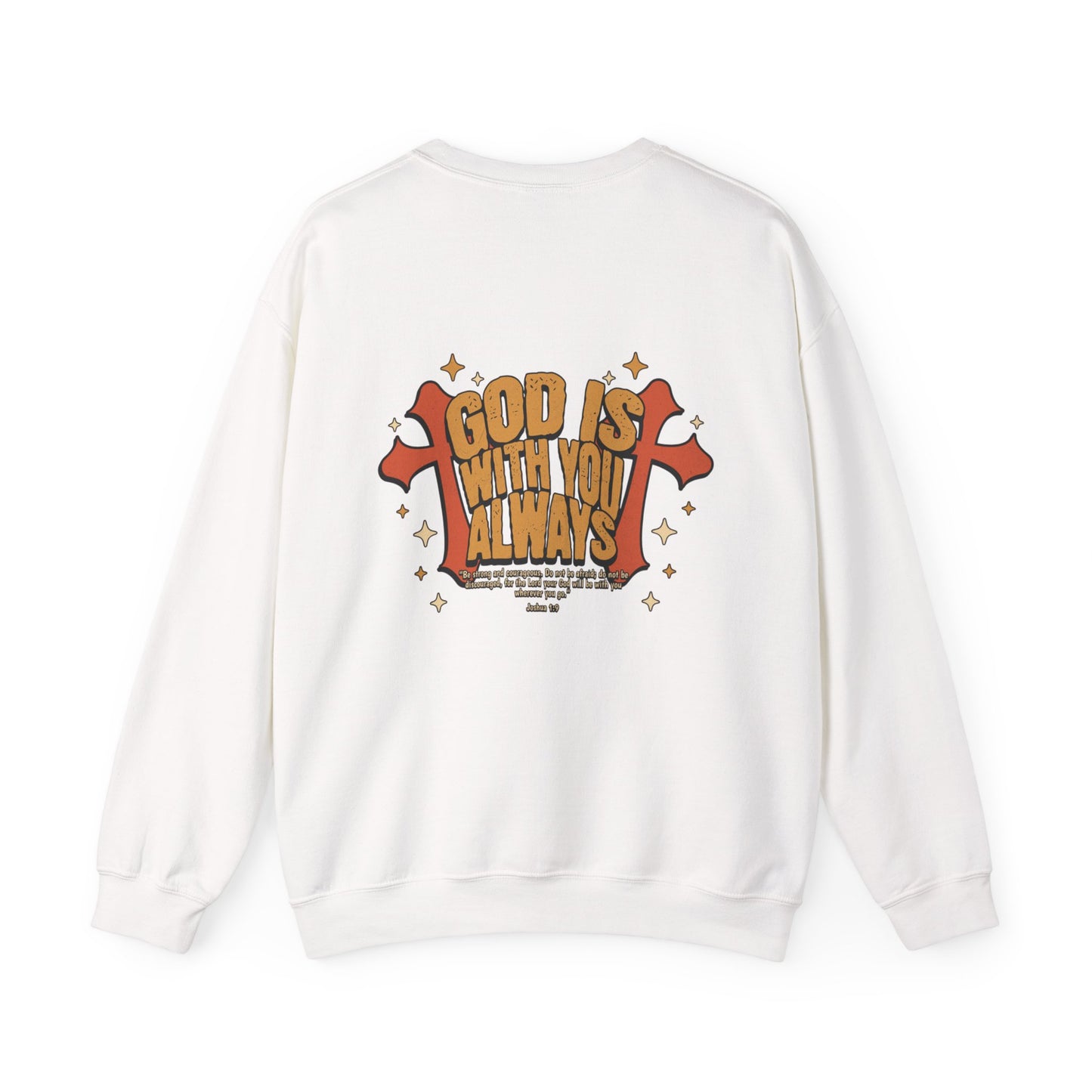 God is with you Always Inspirational Unisex Sweatshirt