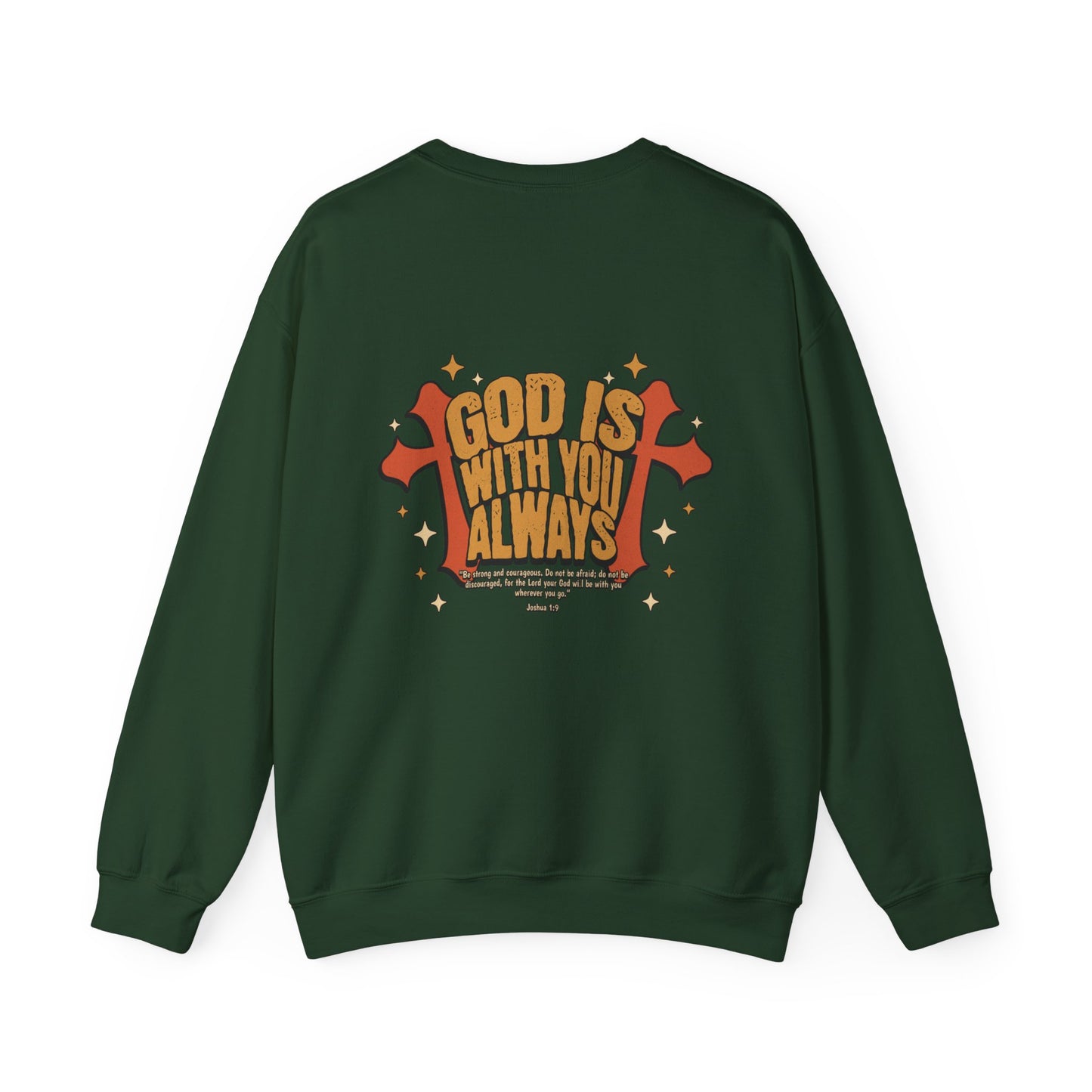 God is with you Always Inspirational Unisex Sweatshirt