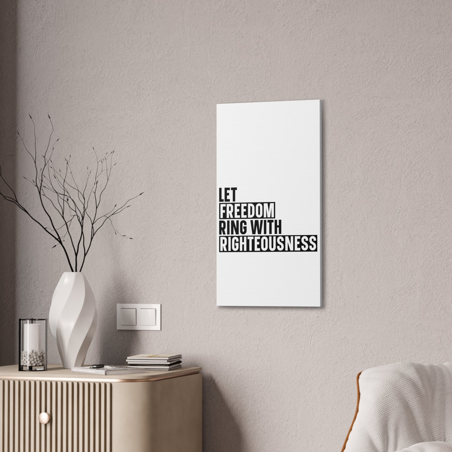 Let Freedom Ring with Righteousness Canvas