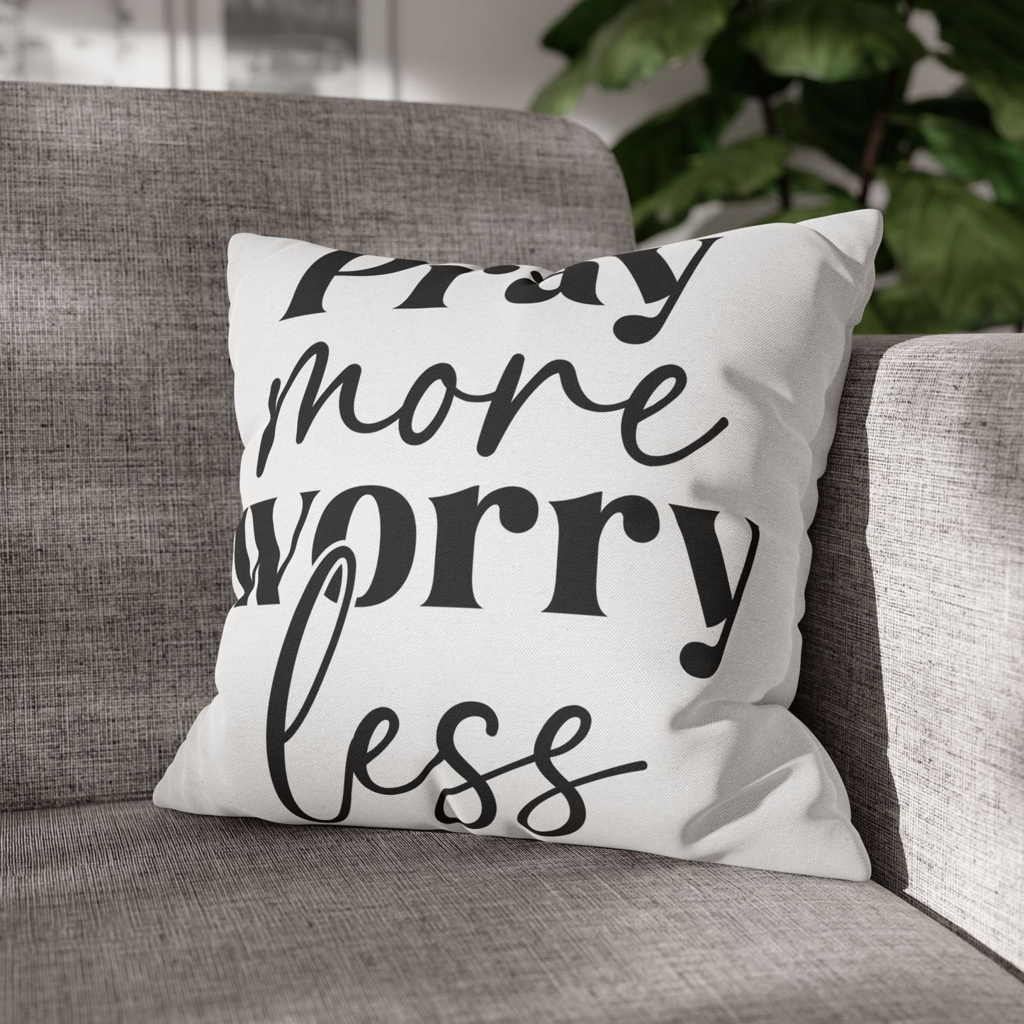 Pray More Worry Less Pillowcase – Christian Home Décor