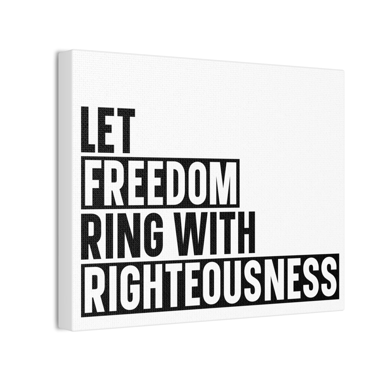 Let Freedom Ring with Righteousness Canvas