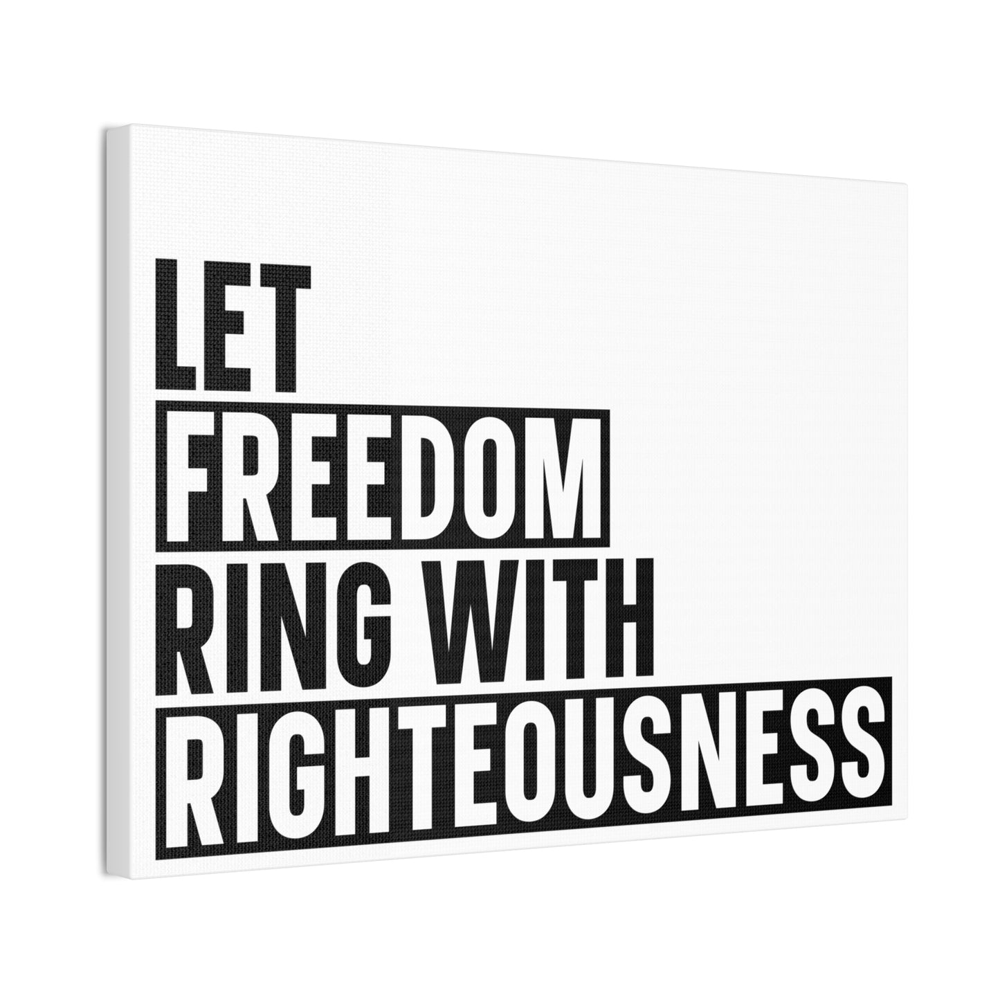 Let Freedom Ring with Righteousness Canvas